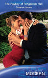 The Playboy Of Pengarroth Hall (Mills & Boon Modern): First edition by Susanne James (9781408912638)