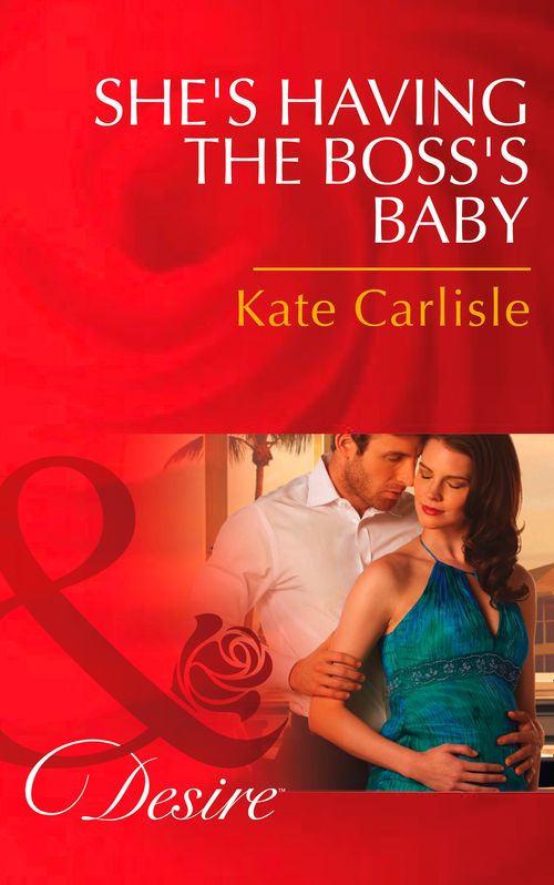 She's Having the Boss's Baby (Mills & Boon Desire): First edition (9781472011848)