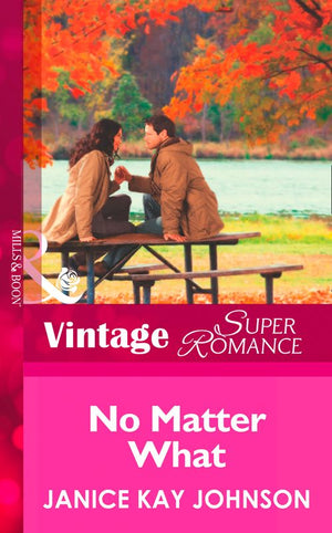 No Matter What (Mills & Boon Vintage Superromance) by Janice Kay Johnson