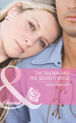 The Sheikh And The Bought Bride (Mills & Boon Cherish) by Susan Mallery