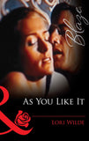 As You Like It (Mills & Boon Blaze) by Lori Wilde
