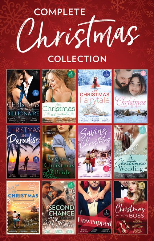 The Complete Christmas Collection by Cathy Williams, Jennifer Hayward, Anne McAllister, Therese Beharrie, Alison Roberts, Merline Lovelace, Carol Marinelli, Louisa George, Amy Ruttan, Annie Burrows et al