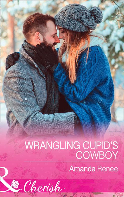 Wrangling Cupid's Cowboy (Saddle Ridge, Montana, Book 3) (Mills & Boon Cherish) by Amanda Renee