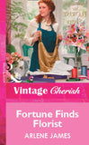 Fortune Finds Florist (Mills & Boon Vintage Cherish) by Arlene James