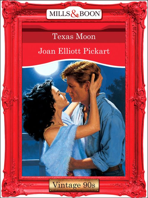 Texas Moon (Mills & Boon Vintage Desire) by Joan Elliott Pickart