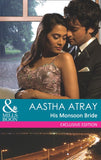 His Monsoon Bride (Mills & Boon Modern) by Aastha Atray