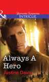 Always a Hero (Mills & Boon Intrigue) by Justine Davis
