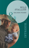 Wild Stallion (Texas Maternity: Labor and Delivery, Book 2) (Mills & Boon Intrigue) by Delores Fossen