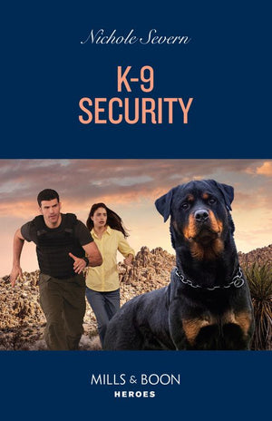K-9 Security (New Mexico Guard Dogs, Book 1) (Mills & Boon Heroes) by Nichole Severn
