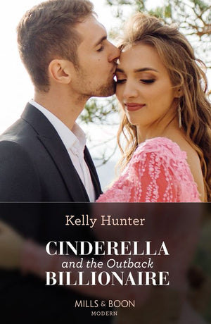 Cinderella And The Outback Billionaire (Billionaires of the Outback, Book 2) (Mills & Boon Modern) by Kelly Hunter