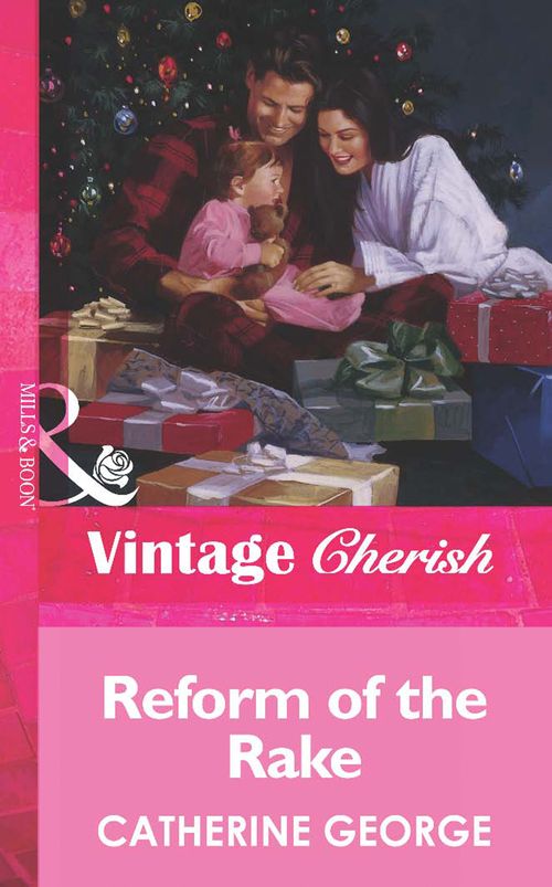 Reform of the Rake (Mills & Boon Vintage Cherish) by Catherine George