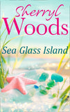 Sea Glass Island (An Ocean Breeze Novel, Book 3): First edition by Sherryl Woods (9781472015709)