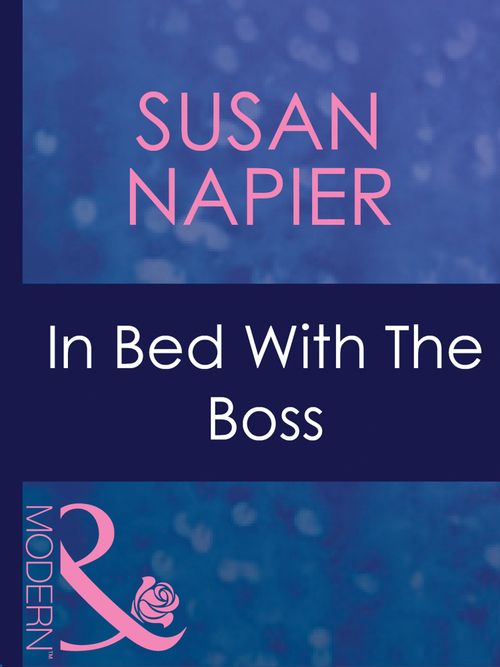 In Bed With The Boss (Mills & Boon Modern) by Susan Napier