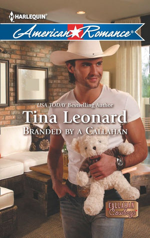 Branded By A Callahan (Callahan Cowboys, Book 11) (Mills & Boon American Romance): First edition (9781472013491)