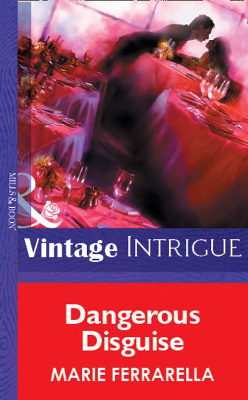 Dangerous Disguise (Mills & Boon Vintage Intrigue): First edition by Marie Ferrarella (9781472076601)