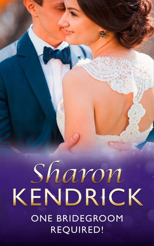 One Bridegroom Required! (Mills & Boon Vintage 90s Modern) by Sharon Kendrick