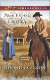 Pony Express Courtship (Saddles and Spurs, Book 1) (Mills & Boon Love Inspired Historical) by Rhonda Gibson