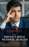 The Prince's Royal Wedding Demand (Mills & Boon Modern) by Lorraine Hall