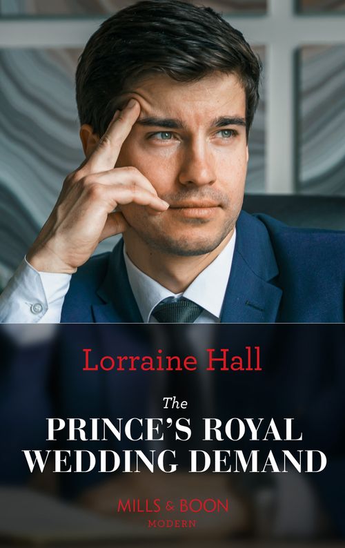 The Prince's Royal Wedding Demand (Mills & Boon Modern) by Lorraine Hall