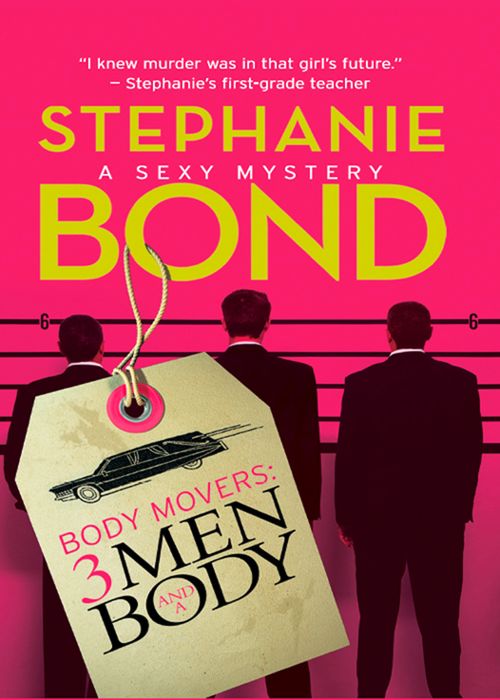 Body Movers: 3 Men and a Body (A Body Movers Novel, Book 3): First edition by Stephanie Bond (9781408951934)