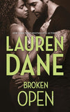 Broken Open by Lauren Dane
