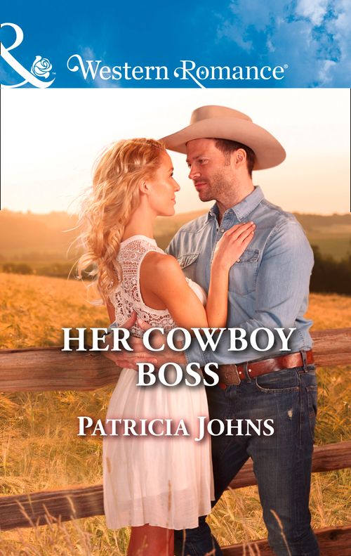 Her Cowboy Boss (Hope, Montana, Book 6) (Mills & Boon Western Romance) by Patricia Johns
