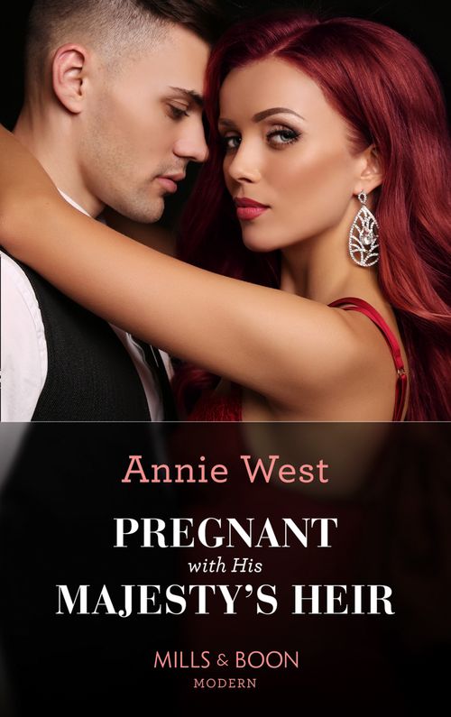 Pregnant With His Majesty's Heir (Royal Scandals, Book 1) (Mills & Boon Modern) by Annie West (9780008914011)