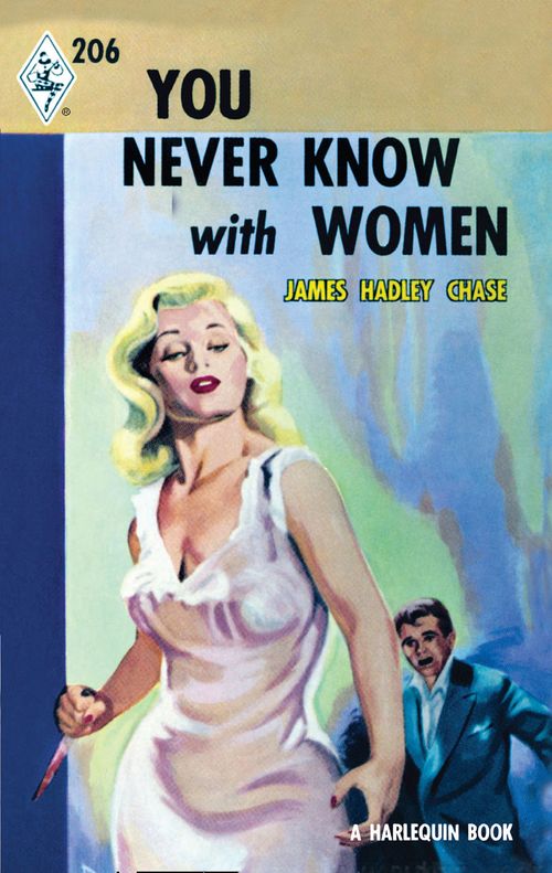 You Never Know With Women (Vintage Collection, Book 1): First edition by James Hadley Chase (9781472052803)