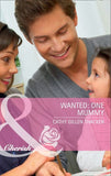 Wanted: One Mummy (The Lone Star Dads Club, Book 4) (Mills & Boon Cherish): First edition by Cathy Gillen Thacker (9781408902899)