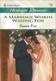 A Marriage Worth Waiting For (Mills & Boon Cherish) by Susan Fox