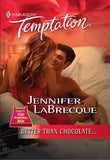 Better Than Chocolate... (Mills & Boon Temptation): First edition by Jennifer LaBrecque (9781474018500)