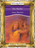 The Sheikh (Mills & Boon Historical): First edition by Anne Herries (9781472040909)