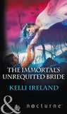 The Immortal's Unrequited Bride (Mills & Boon Nocturne) by Kelli Ireland (9781474063418)