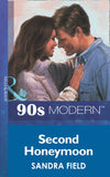 Second Honeymoon (Mills & Boon Vintage 90s Modern) by Sandra Field