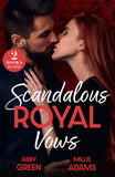 Scandalous Royal Vows: Unmasking His Pregnant Queen (Royal House of Sadat) / King's Captive Bride (Young, Hot and Royal) (Mills & Boon Modern) by Abby Green and Millie Adams (9780008947125)