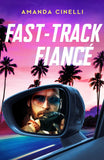 Fast-Track Fiancé (The Fast Track Billionaires' Club, Book 2) (Mills & Boon Modern) by Amanda Cinelli (9780008935931)
