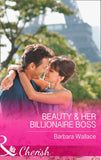 Beauty & Her Billionaire Boss (In Love with the Boss, Book 2) (Mills & Boon Cherish) by Barbara Wallace
