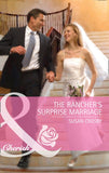 The Rancher's Surprise Marriage (Back in Business, Book 3) (Mills & Boon Cherish): First edition by Susan Crosby (9781408910726)