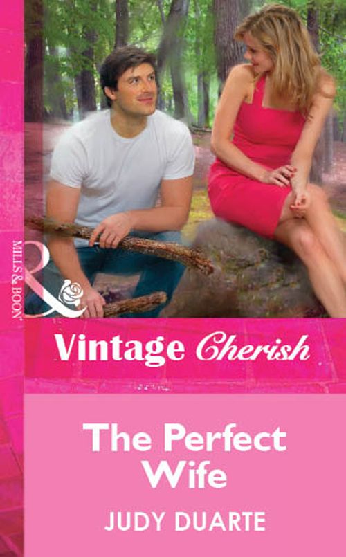 The Perfect Wife (Mills & Boon Vintage Cherish) by Judy Duarte