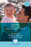 Tempted By The Outback Vet / Healing The Single Dad Surgeon: Tempted by the Outback Vet / Healing the Single Dad Surgeon (Mills & Boon Medical) by Becky Wicks and Sue MacKay