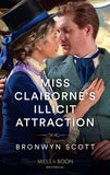 Miss Claiborne's Illicit Attraction (Daring Rogues, Book 1) (Mills & Boon Historical) by Bronwyn Scott