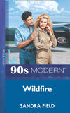 Wildfire (Mills & Boon Vintage 90s Modern): First edition by Sandra Field (9781408984628)