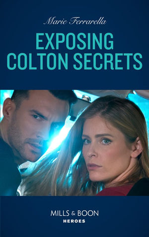 Exposing Colton Secrets (The Coltons of Kansas, Book 1) (Mills & Boon Heroes) by Marie Ferrarella