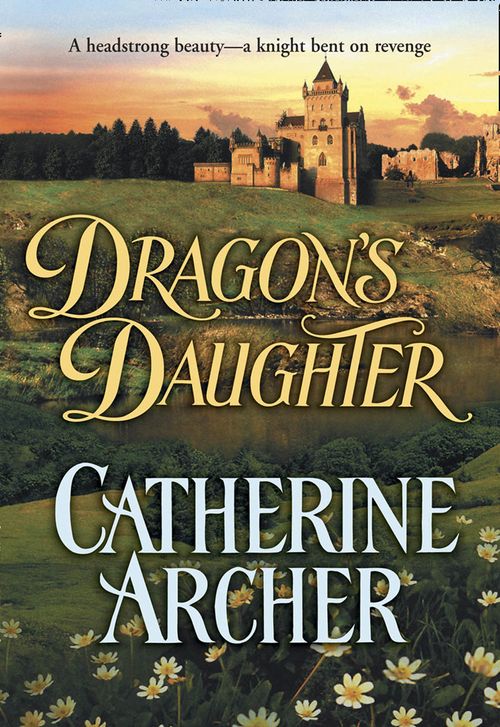 Dragon's Daughter (Mills & Boon Historical) by Catherine Archer