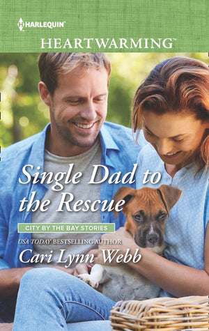 Single Dad To The Rescue (City by the Bay Stories, Book 4) (Mills & Boon Heartwarming) by Cari Lynn Webb