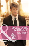 Rescued by the Millionaire (Mills & Boon Cherish) by Cara Colter