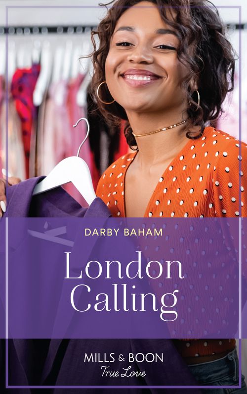 London Calling (The Friendship Chronicles, Book 3) (Mills & Boon True Love) by Darby Baham (9780008923693)