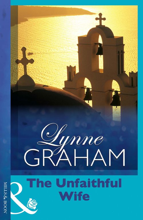 The Unfaithful Wife by Lynne Graham