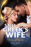 Still The Greek's Wife (Brides for Greek Brothers, Book 2) (Mills & Boon Modern) by Emmy Grayson (9780008941109)