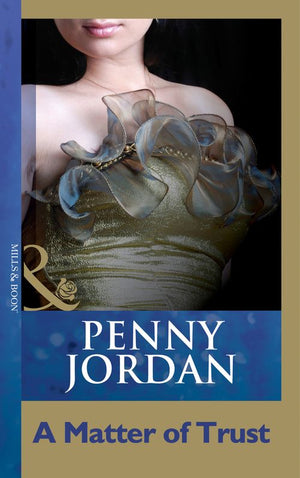 A Matter Of Trust (Mills & Boon Modern): First edition (9781408998526)